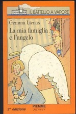 LA MIA FAMIGLIA E L'ANGELO -GEMMA LIENAS -BATTELLO A VAPORE -PIEMME JUNIOR 1994