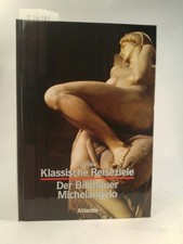 Italia. Destinazioni classiche. Lo scultore Michelangelo. [Libro nuovo] Battisti, 