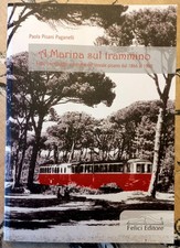 Pisa, A MARINA SUL TRAMMINO
