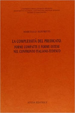 Soffritti,Marcello. - La complessità del predicato. Forme compatte e forme estes