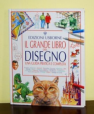Il grande libro del Disegno .Una guida pratica e completa • Usborne