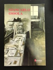 Giancarlo Ossola. Forlenza Studio d'Arte 2005.