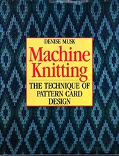 Machine Knitting: The
