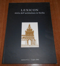 LEXICON STORIA DELL'ARCHITETTURA IN SICILIA N. 0 Luglio 2004