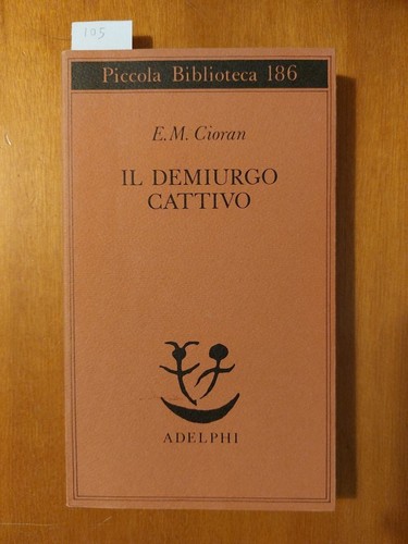 Cioran il demiurgo - -,