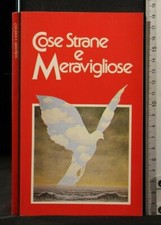 COSE STRANE E MERAVIGLIOSE