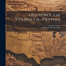 History of Ephrata Penna D. R
