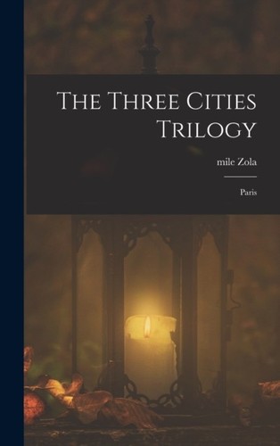Zola three cities - -,