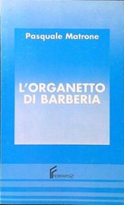 L'ORGANETTO DI BARBERIA MATRONE PASQUALE FRATELLI FERRARO 1989