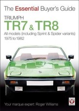 Triumph TR7 & TR8: All Models