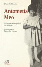 Antonietta Meo. La sapienza dei piccoli del Vangelo