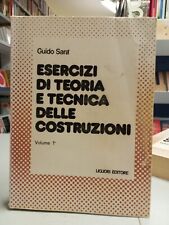 ESERCIZI DI TEORIA E TECNICA DELLE COSTRUZIONI volume 1° Guido Sarà Liguori 1976
