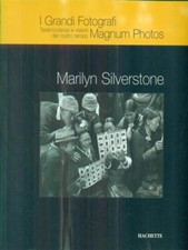 MARILYN SILVERSTONE AA.VV. HACHETTE 2005 I GRANDI FOTOGRAFI MAGNUM PHOTOS