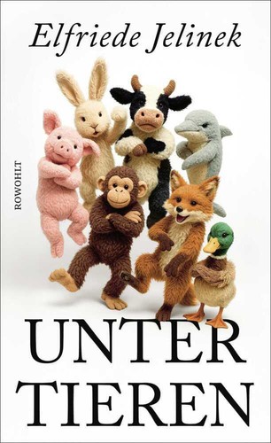 Elfriede jelinek unter tieren - unter,