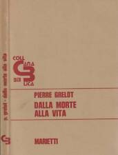Dalla morte alla vita. Studi di teologia biblica. Pierre Grelot. 1975. .