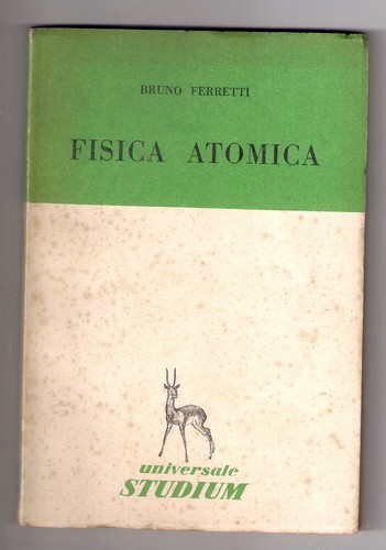 Bruno ferretti fisica atomica - ferretti,