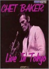 CHET BAKER LIVE IN TOKYO -