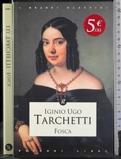 FOSCA. IGINIO UGO TARCHETTI. RUSCONI.