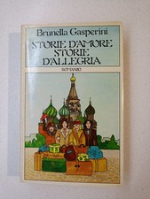 STORIE D'AMORE STORIE D'ALLEGRIA - Brunella Gasperini - 1^ ediz. CDE 1980. Sc117
