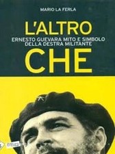 L'altro Che. Ernesto