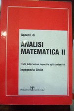 APPUNTI DI ANALISI MATEMATICA 2 ( ingegneria civile ) ed. Progetto Leonardo 1991