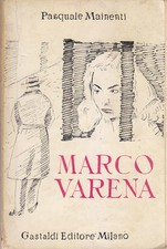 MARCO VARENA di Pasquale Mainenti 1963 Gastaldi - Genzano di Lucania Libro