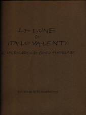 LE LUNE DI ITALO VALENTI PRIMA EDIZIONE  VALENTI ITALO