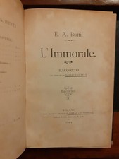 Butti E. A. L Immorale. 1894. Prima edizione, con un disegno di B.Cascella.