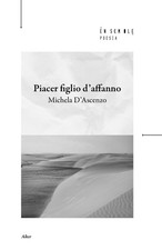 Libri D'Ascenzo Michela - Piacer Figlio D'affanno