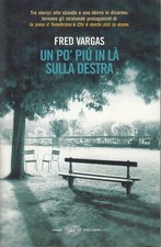 LN2- UN PO' PIU' IN LA' SULLA DESTRA- FRED VARGAS- EINAUDI- STILE LIBERO BIG- XF