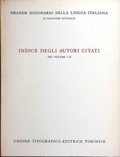 INDICE DEGLI AUTORI CITATI nei vol. I-II GRANDE DIZIONARIO LINGUA ITALIANA UTET 