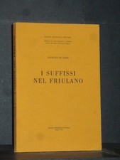 Giorgio De Leidi - I suffissi nel friulano - Società Filologica Friulana, Bib...