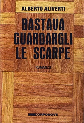 Bastava guardargli scarpe - le,