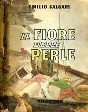 Il Fiore Delle Perle. ROMANZO D'AVVENTURE. 1946. .