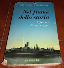RICCARDO BACCHELLI NEL FIUME DELLA STORIA RIFLESSIONI DISCORSI E SAGGI AUTOGRAFO