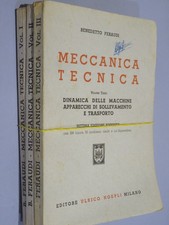 MECCANICA TECNICA Volume primo secondo e terzo  Benedetto Feraudi Hoepli 1956  B