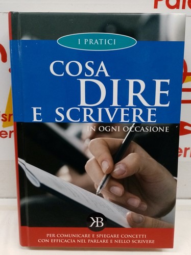 Pratici cosa dire scrivere - i,