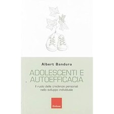 Adolescenti e autoefficacia. Il ruolo delle credenze personali nello sviluppo in