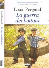 La guerra dei bottoni. . Pergaud Louis. 2022. .