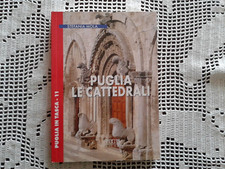 PUGLIA LE CATTEDRALI    Stefania Mola         Mario Adda Editore 2010