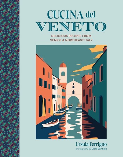 Cucina del veneto delicious - veneto:,