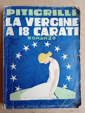 La vergine a 18 carati - Pitigrilli - Ed. Sonzogno, 1935