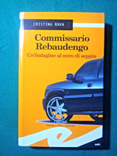 Libro - COMMISSARIO REBAUDENGO un indagine al nero di seppia - Cristina Rava