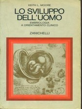 LO SVILUPPO DELL'UOMO MEDICINA/MEDICINE ALTERNATIVE KEITH L. MOORE ZANICHELLI