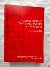 LA CONDUZIONE DEI GENERATORI DI VAPORE a cura dell'Ing. F. Pierini - ANCC