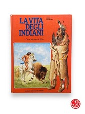 La vita degli indiani -