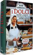 Suor Germana I DOLCI ricette e segreti "i segreti dei conventi" PIEMME 1994