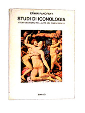 PANOFSKY E-STUDI DI ICONOLOGIA,TEMI UMANISTICI NELL’ARTE DEL RINASCIMENTO#1975