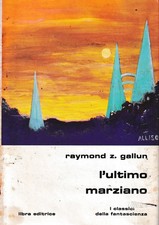 Classici fantascienza   50 Z. Gallun : l'ultimo amrziano ed. Libra A02