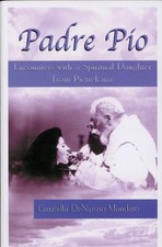 Padre Pio : Encounters with a
